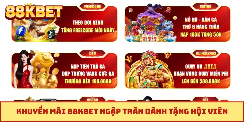 Khuyến mãi 88KBET ngập tràn dành tặng hội viên