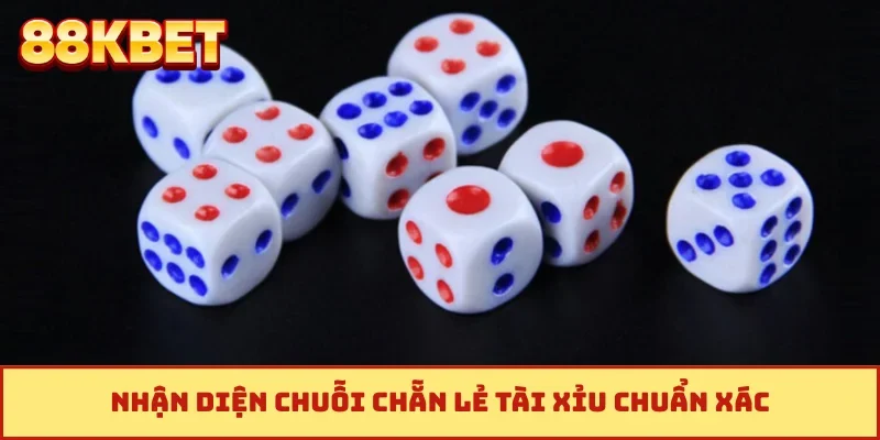 Nhận diện chuỗi chẵn lẻ tài xỉu chuẩn xác