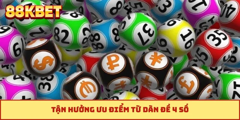 Tận hưởng ưu điểm từ dàn đề 4 số